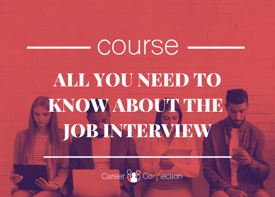 ALL YOU NEED TO KNOW ABOUT THE JOB INTERVIEW
