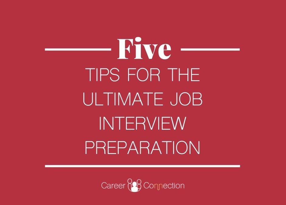 5 tips for the ultimate job interview preparation