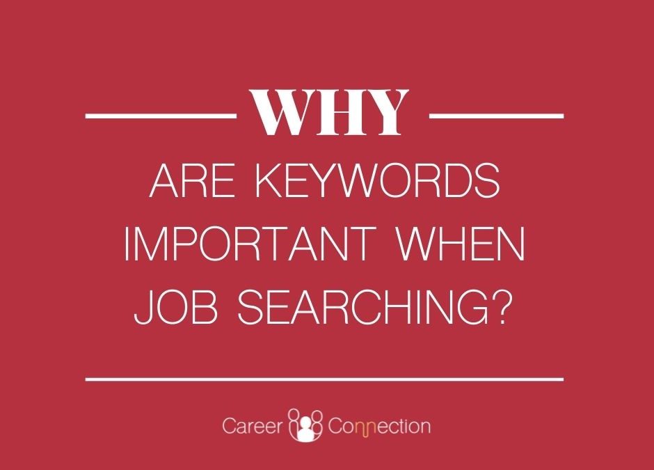 Why are keywords important when job searching?