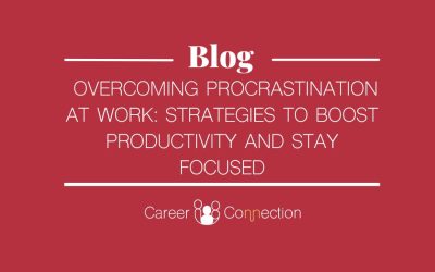 Overcoming Procrastination at Work: Strategies to Boost Productivity and Stay Focused